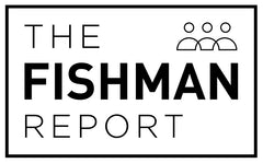 The Fishman Report