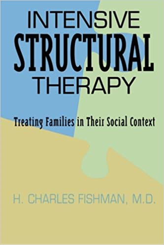 Intensive Structural Therapy: Treating Families in Their Social Context